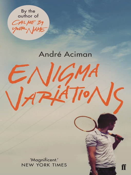 Title details for Enigma Variations by André Aciman - Wait list